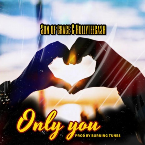 Only You ft. Son Of Grace | Boomplay Music