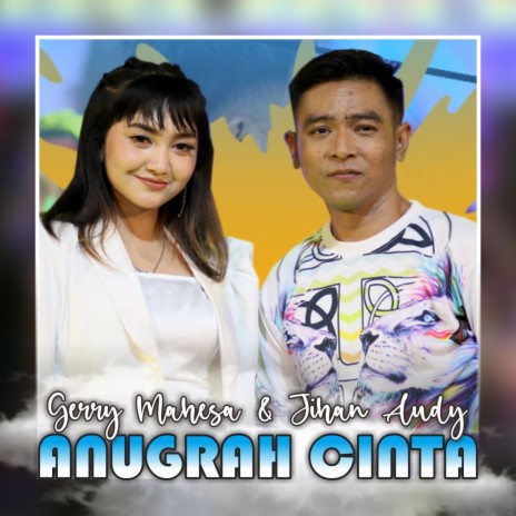 Anugrah Cinta ft. Jihan Audy | Boomplay Music