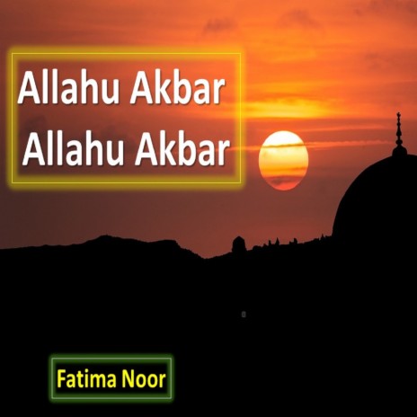 Allahu Akbar Allahu Akbar | Boomplay Music