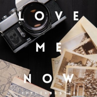 Love Me Now