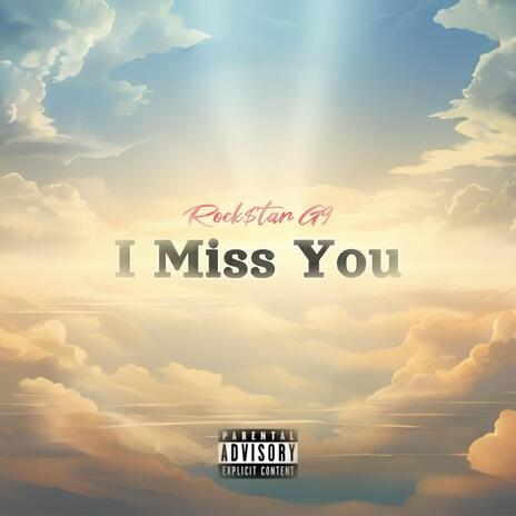 I Miss You | Boomplay Music