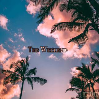 The Weekend lyrics | Boomplay Music