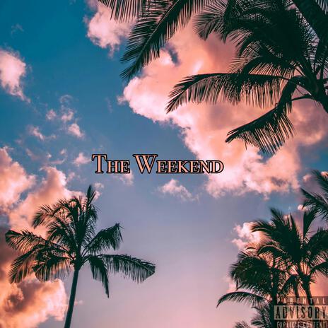 The Weekend | Boomplay Music