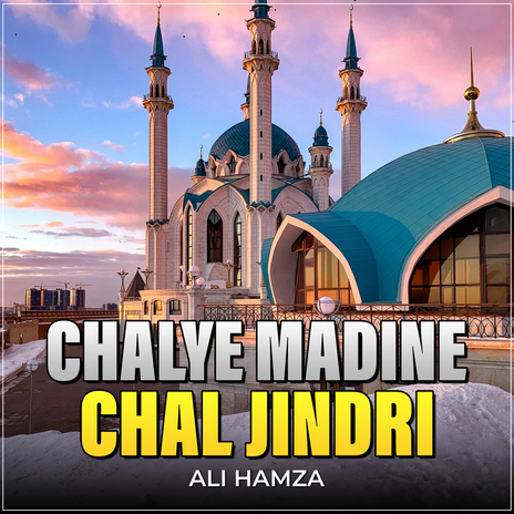 Chalye Madine Chal Jindri | Boomplay Music