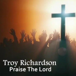 Praise the Lord lyrics | Boomplay Music