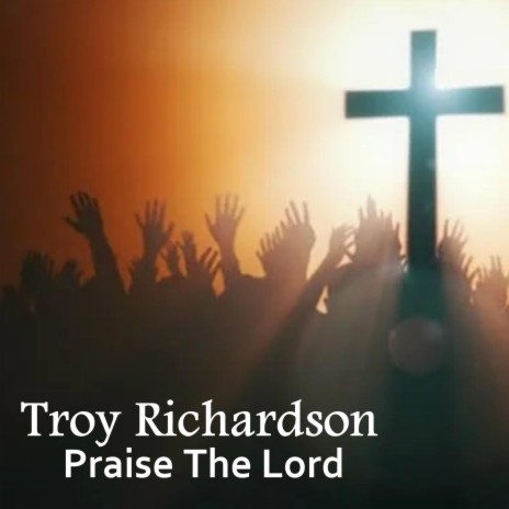 Praise the Lord | Boomplay Music
