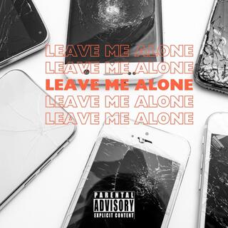 Leave Me Alone lyrics | Boomplay Music