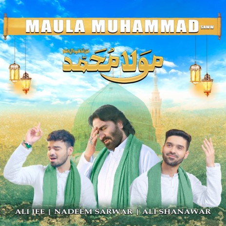 Maula Muhammad ft. Ali Shanawar & Ali Jee