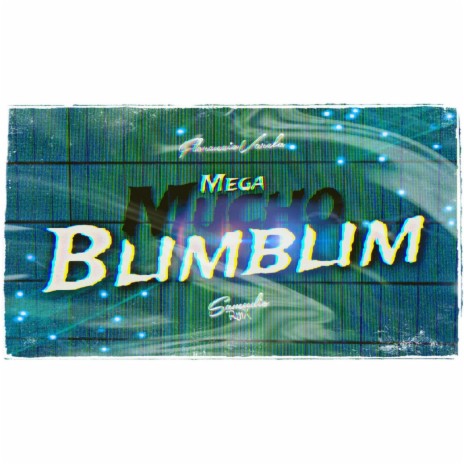 MeGa Mucho BlimBlim | Boomplay Music
