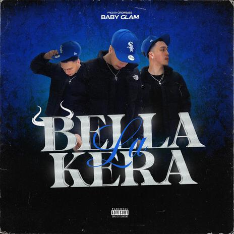 LA BELLAKERA ft. Crowbass | Boomplay Music