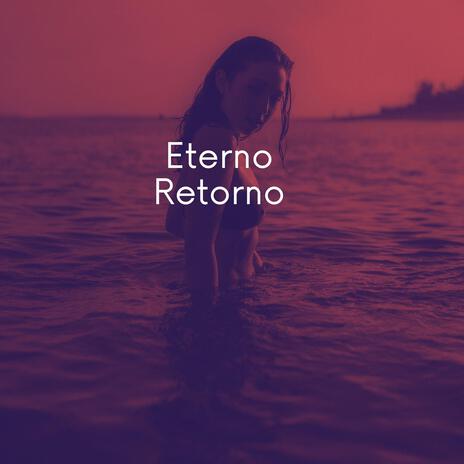 Eterno Retorno | Boomplay Music