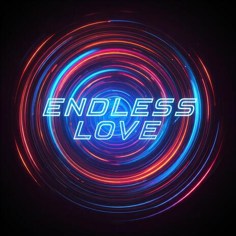 ENDLESS LOVE | Boomplay Music