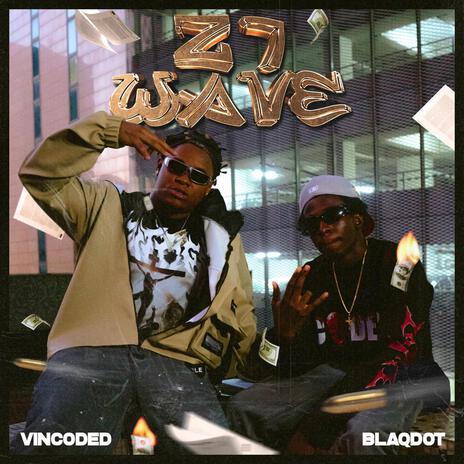 ZONE7 WAVE ft. Blaqdot | Boomplay Music