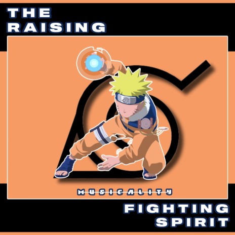 The Raising Fighting Spirit (Naruto) | Boomplay Music