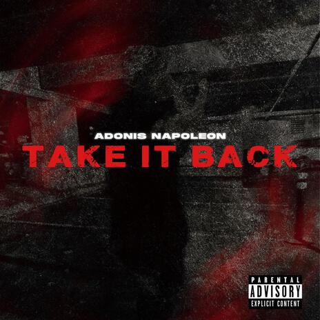 TAKE IT BACK | Boomplay Music