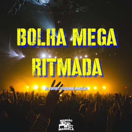 Bolha Mega Ritmada ft. DJ Giovanne Mandelão | Boomplay Music