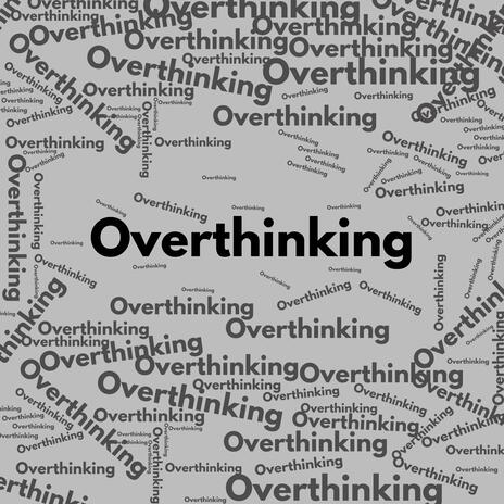 Over Thinking | Boomplay Music