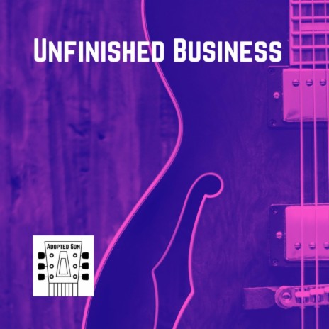 Unfinished Business | Boomplay Music