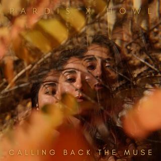 Calling Back the Muse ft. Howl lyrics | Boomplay Music