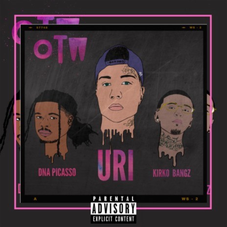 OTW ft. Kirko Bangz & DNA Picasso | Boomplay Music