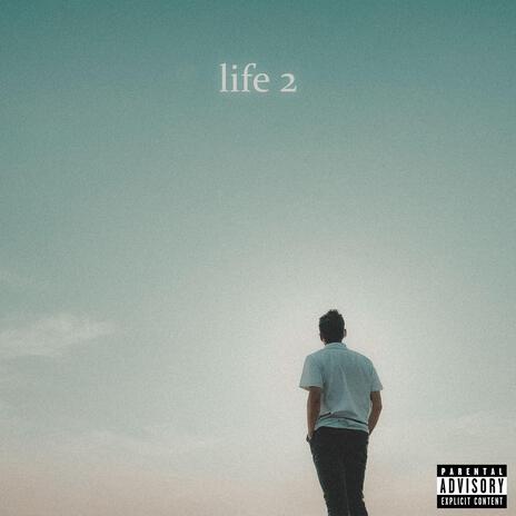 Life 2 | Boomplay Music