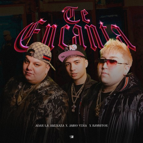 Te Encanta ft. Jairo Vera & bayriton | Boomplay Music