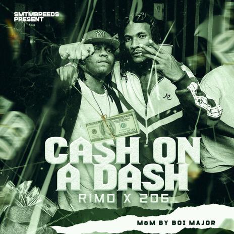 Cash On A Dash ft. 2O6 | Boomplay Music