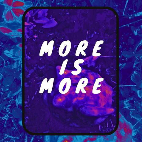 More Is More ft. Leon Eckard | Boomplay Music