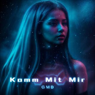 Komm Mit Mir lyrics | Boomplay Music