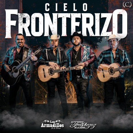 Cielo Fronterizo ft. Traviezoz de la Zierra | Boomplay Music
