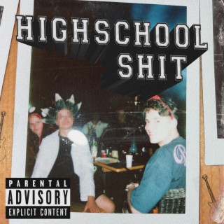 Highschool Shit lyrics | Boomplay Music