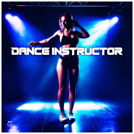 Dance Instructor | Boomplay Music