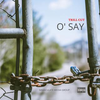 O' Say lyrics | Boomplay Music