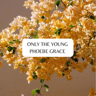 Only The Young