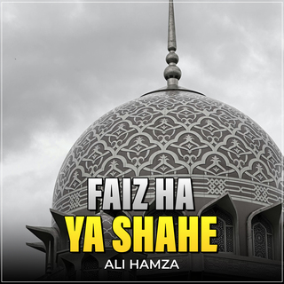 Faiz Ha Ya Shahe