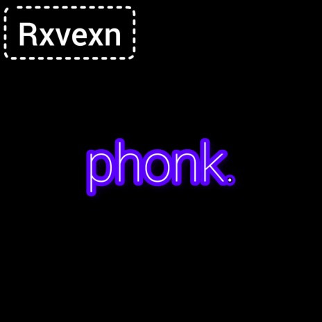 Phonk.