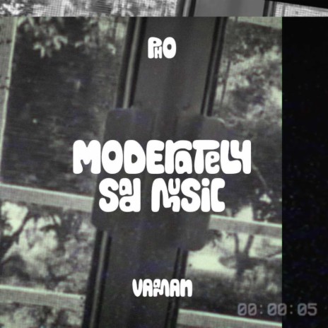 Moderately Sad Music ft. Vaaman | Boomplay Music