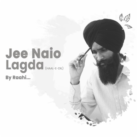 Jee Naio Lagda | Boomplay Music