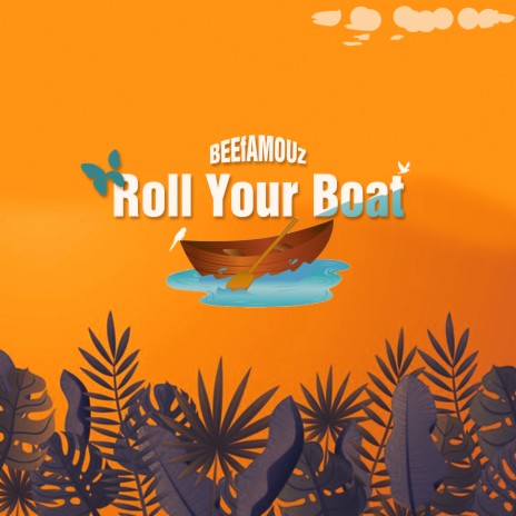 Roll Your Boat | Boomplay Music