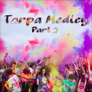 Tarpa Medley (Part 2)