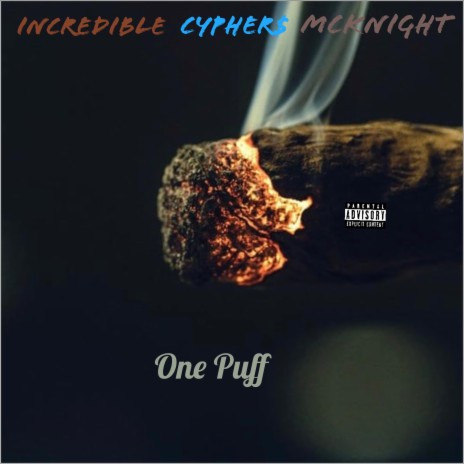 One puff ft. Incredible & McKnight