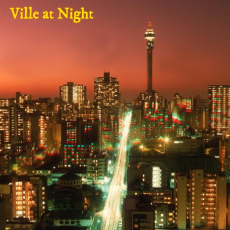 Ville at Night | Boomplay Music