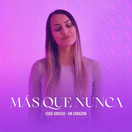 Más Que Nunca | Boomplay Music