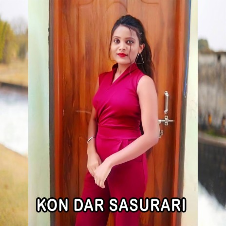 Kon Dar Sasurari | Boomplay Music