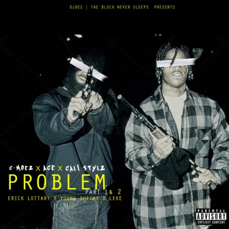 Problem ft. Cali stylz, Young Quicks, Erick Lottary, Cito & C-Moez | Boomplay Music