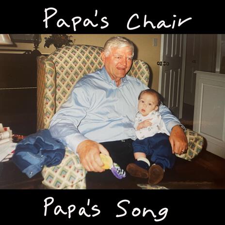 Papa's Chair ft. Chad Cain | Boomplay Music