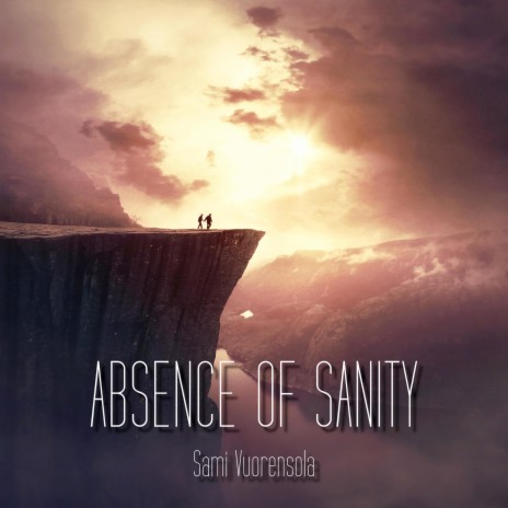 Absence of Sanity | Boomplay Music