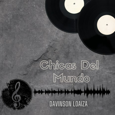 Chicas del Mundo | Boomplay Music