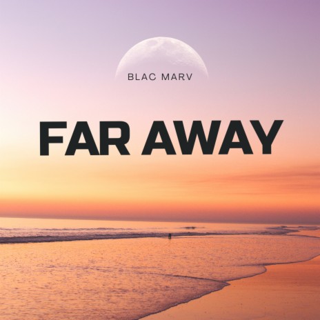 Far Away | Boomplay Music