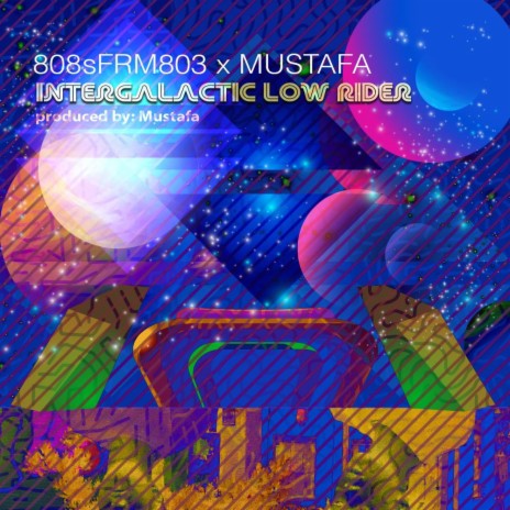 Intergalactic Low Rider ft. 808sfrm803
